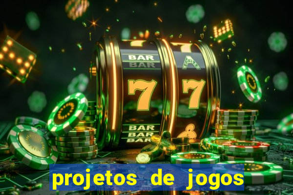 projetos de jogos internos escolares